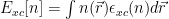 E_{xc}[n]=\int n(\vec{r})\epsilon_{xc}(n)d\vec{r}